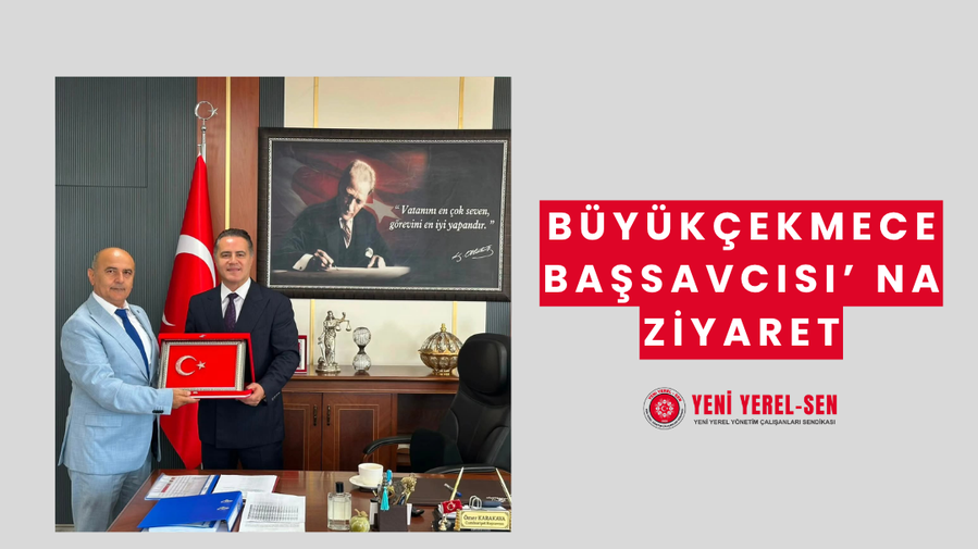 Büyükçekmece Başsavcısı Ömer Karakaya Ziyaret