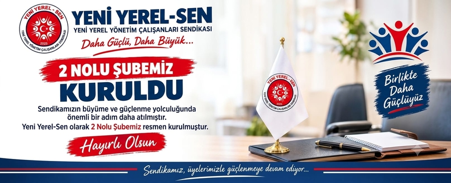 2 NOLU ŞUBEMİZ KURULDU